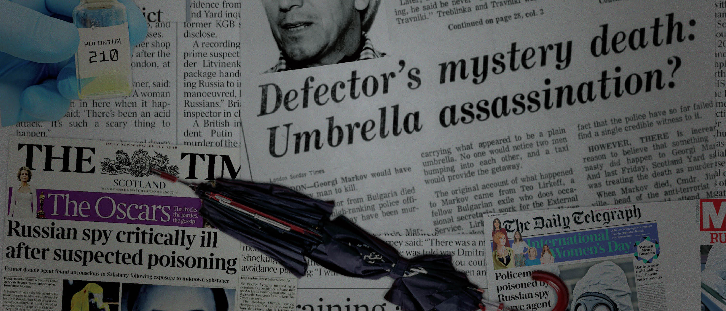 Russian Assassinations in the UK Inside Three Notorious Cases